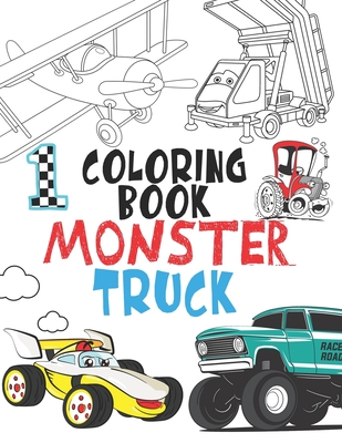 Coloring Book Monster Truck: Big Coloring Book for Boys and Girls Get Ready  To Have Fun And Fill Over 100 Pages, Of BIG Monster Trucks! (Bonus:  (Paperback)