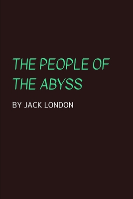 The People of the Abyss by Jack London Cover Image