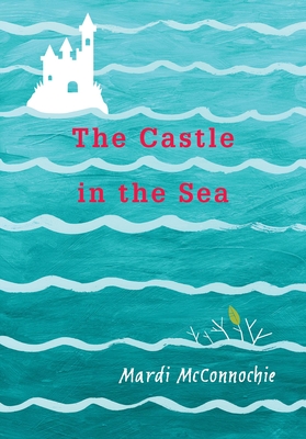 The Castle in the Sea (Flooded Earth #2)