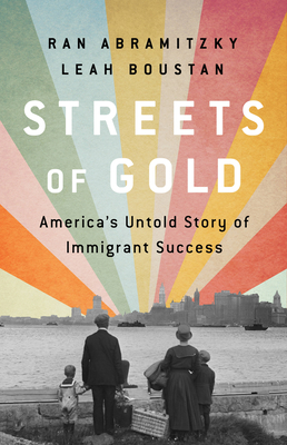 Streets of Gold: America's Untold Story of Immigrant Success Cover Image