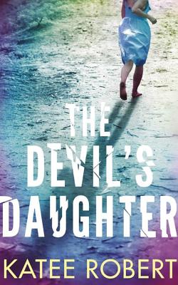 The Devil's Daughter (Hidden Sins #1) By Katee Robert, Carly Robins (Read by) Cover Image