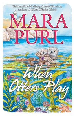 When Otters Play: A Milford-Haven Novella Cover Image