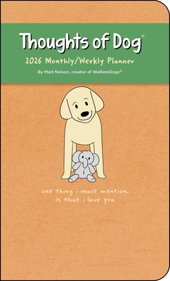 Thoughts of Dog 12-Month 2026 Weekly/Monthly Planner Calendar By Matt Nelson Cover Image