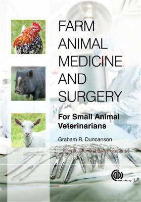 Farm Animal Medicine and Surgery: For Small Animal Veterinarians By Graham R. Duncanson Cover Image