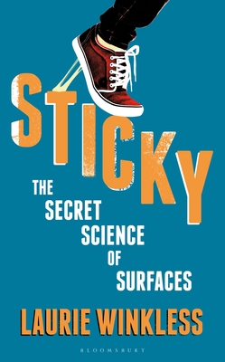 Sticky: The Secret Science of Surfaces Cover Image