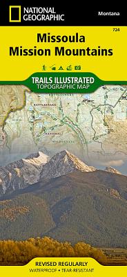 Missoula, Mission Mountains Map (National Geographic Trails Illustrated Map #724) By National Geographic Maps Cover Image