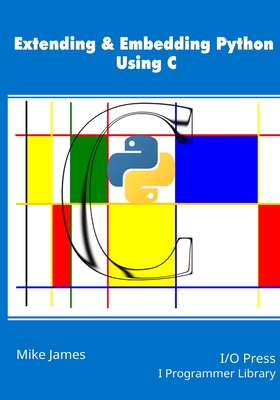 Extending & Embedding Python Using C | Yankee Bookshop