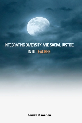 Integrating Diversity And Social Justice Into Teacher Cover Image