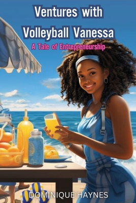 Ventures with Volleyball Vanessa: A Tale of Entrepreneurship Cover Image