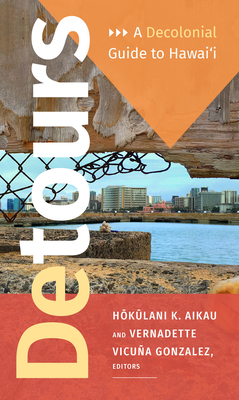 Detours: A Decolonial Guide to Hawai'i cover