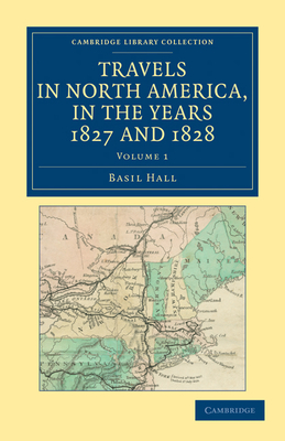 Travels in North America, in the Years 1827 and 1828 By Basil Hall Cover Image