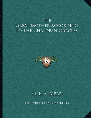 The Great Mother According To The Chaldean Oracles Cover Image