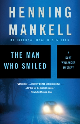 The Man Who Smiled (Kurt Wallander Series #4) By Henning Mankell Cover Image