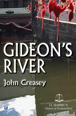 Gideon's River: (Writing as JJ Marric) (Gideon of Scotland Yard #14)