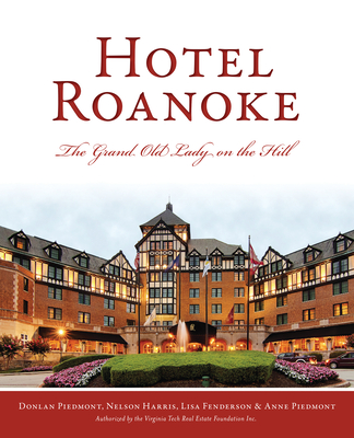 Hotel Roanoke: The Grand Old Lady on the Hill Cover Image
