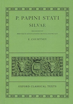 Silvae (Oxford Classical Texts) By Statius, E. Courtney (Editor) Cover Image