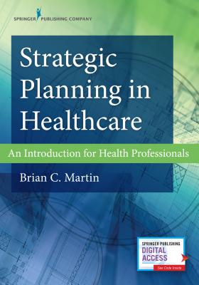 Strategic Planning in Healthcare: An Introduction for Health Professionals Cover Image