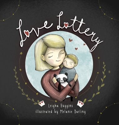 Love Lottery By Leigha Huggins, Melanie Daring (Illustrator) Cover Image