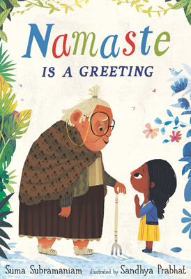Namaste Is a Greeting By Suma Subramaniam, Sandhya Prabhat (Illustrator) Cover Image