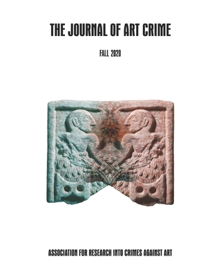 The Journal of Art Crime: Fall 2020 By Urska Charney (Illustrator), Paolo Giorgio Ferri (Contribution by), St John Simpson (Contribution by) Cover Image