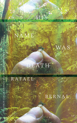 His Name was Death By Rafael Bernal, Kit Schluter (Translated by) Cover Image