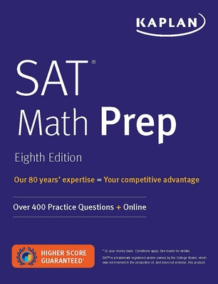 SAT Math Prep: Over 400 Practice Questions + Online (Kaplan Test Prep) Cover Image