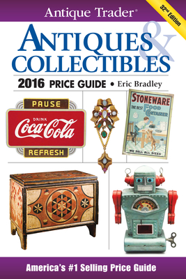 Antique Trader Antiques & Collectibles Price Guide 2016 Cover Image