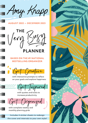 2023 Amy Knapp's The Very Busy Planner: August 2022 - December 2023 (Amy Knapp's Plan Your Life Calendars) By Amy Knapp Cover Image