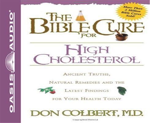 The Bible Cure for High Cholesterol: Ancient Truths, Natural Remedies and the Latest Findings for Your Health Today Cover Image