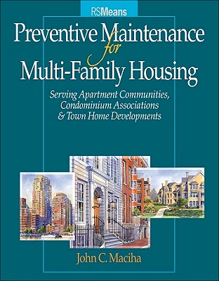 Preventative Maintenance for Multi-Family Housing: For Apartment Communities, Condominium Assciations and Town Home Developments [With PM Checklist Ch (Rsmeans #61) Cover Image