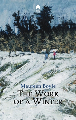 The Work of a Winter By Maureen Boyle Cover Image
