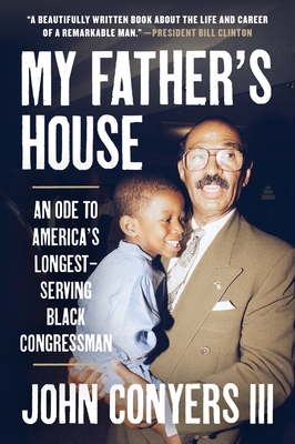 My Father's House: An Ode to America’s Longest-Serving Black Congressman