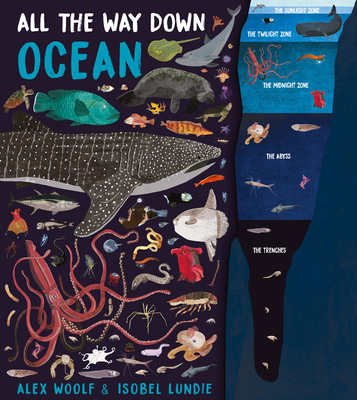All the Way Down: Ocean By Alex Woolf, Isobel Lundie (Illustrator) Cover Image