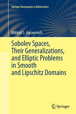 Sobolev Spaces, Their Generalizations and Elliptic Problems in Smooth and Lipschitz Domains (Springer Monographs in Mathematics) Cover Image