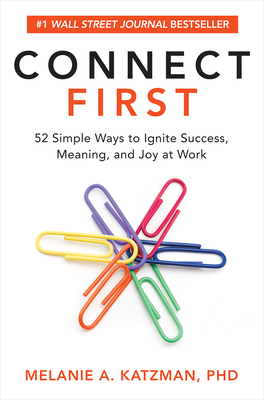 Connect First: 52 Simple Ways to Ignite Success, Meaning, and Joy at Work Cover Image