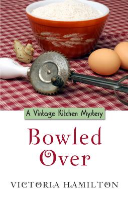 Bowled Over (Vintage Kitchen Mysteries)
