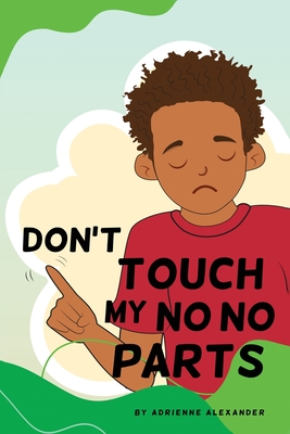 Don't Touch My No No Parts! - Male Cover Image