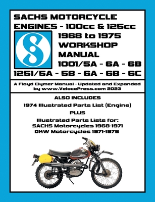 SACHS 100cc & 125cc ENGINES 1968-1975 WORKSHOP MANUAL - INCLUDING DATA FOR THE SACHS & DKW MOTORCYCLES THAT UTILIZED THESE ENGINES Cover Image
