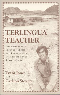 Terlingua Teacher: The Remarkable Lessons Taught and Learned in a One-room Texas Schoolhouse. Cover Image