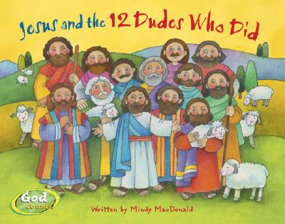 Jesus and the 12 Dudes Who Did (GodCounts Series)