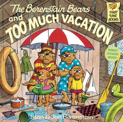 The Berenstain Bears and Too Much Vacation (Berenstain Bears First Time Chapter Books) By Stan And Jan Berenstain Berenstain Cover Image