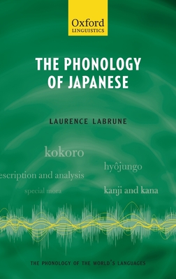 The Phonology of Japanese (Phonology of the World's Languages)