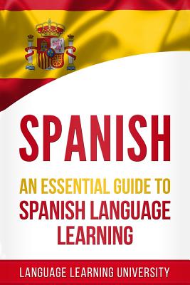 Spanish: An Essential Guide to Spanish Language Learning Cover Image