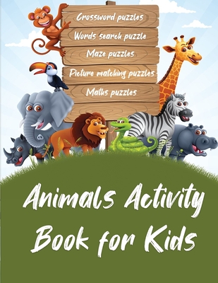 Animals Activity Book For Kids: Best Puzzle Book For Ages Ages 4-8: Word Search, Maths Puzzle, Maze, Puzzles, Crossword, Picture matching, Improve Spe (Paperback) | Books and Crannies Animals Activity Book For Kids: Best Puzzle Book For Ages Ages 4-8: Word Search, Maths Puzzle, Maze, Puzzles, Crossword, Picture matching, Improve Spe (Paperback) | Books and Crannies