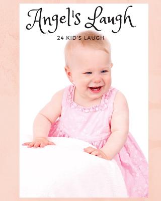 Angel's Laugh: 24 KID's Laugh for Soothing heart (Baby Face #1) By Mike Murphy Cover Image