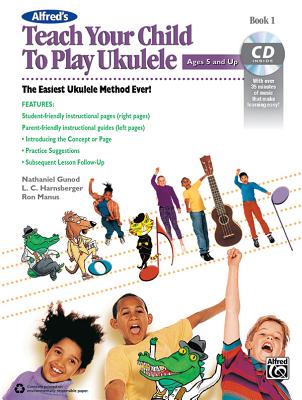 Alfred's Teach Your Child to Play Ukulele, Bk 1: The Easiest Ukulele Method Ever!, Book & CD Cover Image