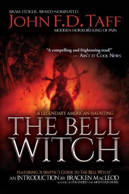 The Bell Witch By Anthony Rivera (Editor), Bracken MacLeod (Introduction by), John F. D. Taff Cover Image
