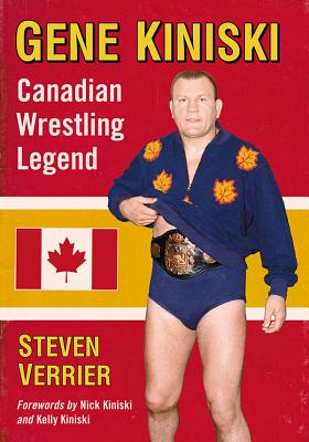 Gene Kiniski: Canadian Wrestling Legend Cover Image