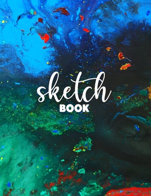 Sketch Book For Teen Girls: Notebook for Drawing, Writing