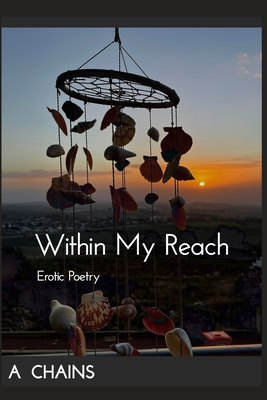 Within My Reach: Erotic Poetry (Paperback) | Broadway Books